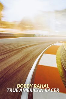 imagen: Bobby Rahal: True American Racer