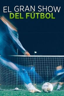 imagen: El gran show del fútbol