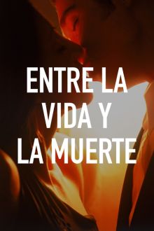 imagen: Entre la Vida y la Muerte