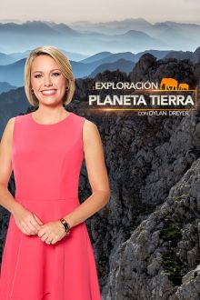 imagen: Exploración planeta Tierra con Dylan Dreyer