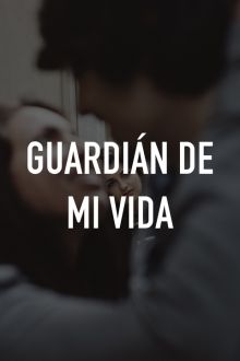 imagen: Guardián de mi vida