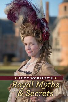 imagen: Lucy Worsley's Royal Myths & Secrets