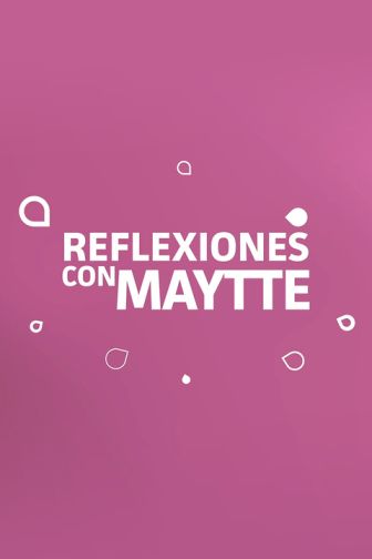 imagen: Reflexiones con Maytte